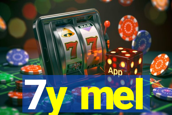 7y mel